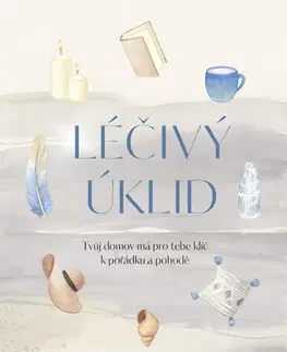 Rozvoj osobnosti Léčivý úklid - Michaela Mrázková