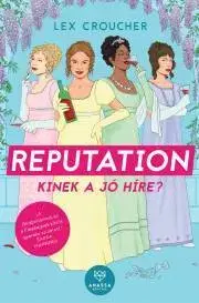 Young adults Reputation ?– Kinek a jó híre? - Lex Croucher
