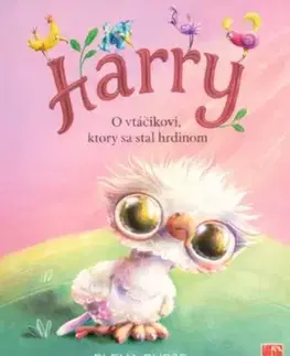 Rozprávky pre malé deti Harry - O vtáčikovi, ktorý sa stal hrdinom - Elena Busse