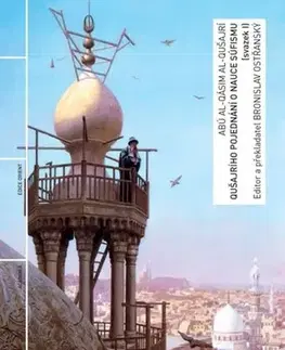 Islam Qušajrího pojednání o nauce súfismu, svazek I - Abú Al-Qásim Al-Qušajrí,Bronislav Ostřanský