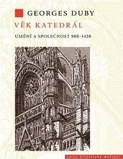 Stredovek Věk katedrál - Georges Duby