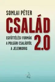 Sociológia, etnológia Család 2.0 - Somlai Péter