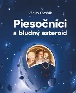 Fantasy, upíri Piesočníci a bludný asteroid - Václav Dvořák