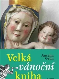Kresťanstvo Velká vánoční kniha - Anselm Grün