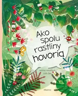 Príroda Ako spolu rastliny hovoria - Helena Haraštová,Nguyenová Ľuba Anhová,Linh Dao