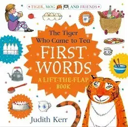 Rozprávky The Tiger Who Came to Tea: First Words: A lift-the-flap book - Judith