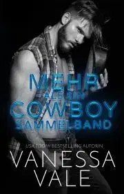 Romantická beletria Mehr als ein Cowboy Sammelband - Vale Vanessa