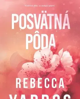 Romantická beletria Posvätná pôda - Rebecca Yarros,Michaela Meňhartová