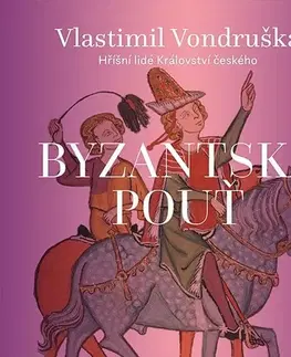 Historické romány Tympanum Byzantská pouť - audiokniha CD