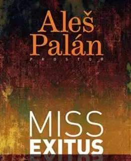 Česká beletria Miss exitus - Aleš Palán