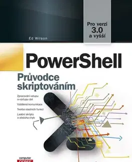Programovanie, tvorba www stránok PowerShell, 2. vydání - Ed Wilson,Jakub Goner