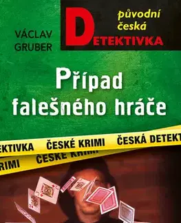 Detektívky, trilery, horory Případ falešného hráče - Václav Gruber