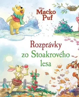 Rozprávky Macko Puf - Rozprávky zo Stoakrového lesa - Kolektív autorov