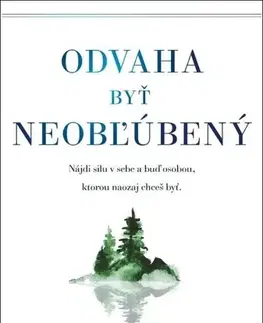 Rozvoj osobnosti Odvaha byť neobľúbený - Ichiro Kishimi,Fumitake Koga