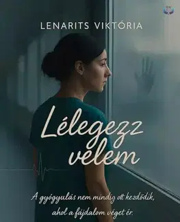 Romantická beletria Lélegezz velem - Lenarits Viktória