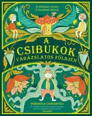 Fantasy, upíri A csibukok varázslatos földjén - Veronica Cossanteli