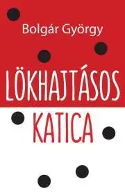Svetová beletria Lökhajtásos katica - György Bolgár