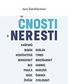 Fejtóny, rozhovory, reportáže Čnosti a neresti - Jana Zlatohlávková