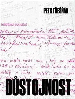 Skutočné príbehy Důstojnost - Petr Třešňák