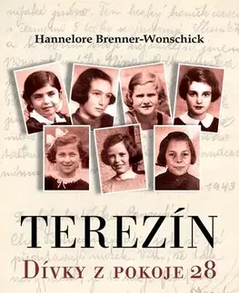 História - ostatné Terezín: Dívky z pokoje 28 - Hannelore Brenner-Wonschicková