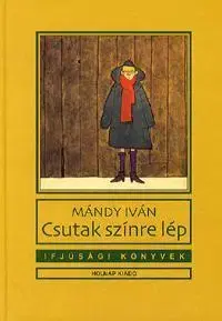 Beletria - ostatné Csutak színre lép - Iván Mándy