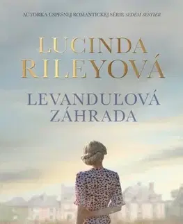 Historické romány Levanduľová záhrada - Lucinda Riley