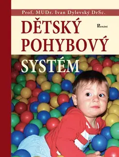 Medicína - ostatné Dětský pohybový systém - Ivan Dylevský