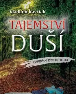Detektívky, trilery, horory Tajemství duší - Vladimír Kavčiak