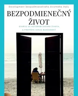 Psychológia, etika Bezpodmienečný život - Antonia Morgan