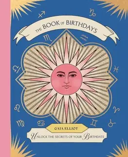 Astrológia, horoskopy, snáre The Book of Birthdays - Gaia Elliot