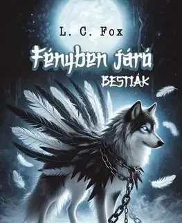 Sci-fi a fantasy Fényben járó Bestiák I. - L. C. Fox