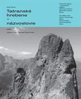 Turistika, skaly Tatranské hrebene - názvoslovie 2. časť - Viktor Uherka