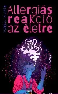 Novely, poviedky, antológie Allergiás reakció az életre - Mátyás Zoltán