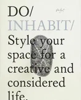 Domov, zariaďovanie Do Inhabit - Sue Fan,Danielle Quigley