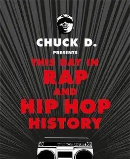 Hudba - noty, spevníky, príručky This Day in Rap and Hip-Hop History - Chuck Dixon