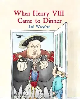 Young adults When Henry VIII Came to Dinner - Wreyford