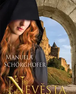 Historické romány Nevěsta z kláštera - Manuela Schörghofer