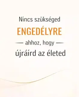 Psychológia, etika Nincs szükséged engedélyre ahhoz, hogy újraírd az életed - Ranjot Singh Chahal