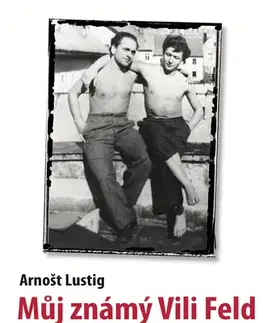 Romantická beletria Můj známý Vili Feld - Arnošt Lustig