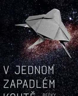 Sci-fi a fantasy V jednom zapadlém koutě galaxie - Becky Chambersová