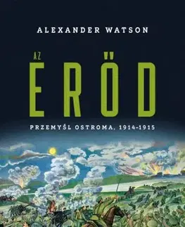 Prvá svetová vojna Az erőd - Alexander Watson