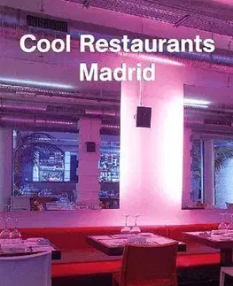 Cudzojazyčná literatúra Cool Restaurants Madrid - Kolektív autorov