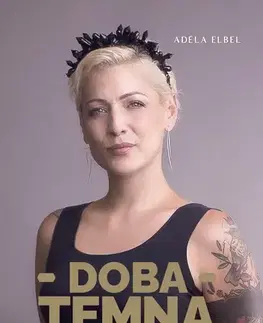 Česká beletria Adéla Elbel: Doba temna - Adéla Elbel