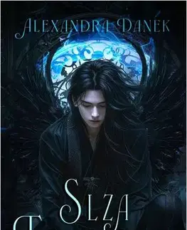 Sci-fi a fantasy Slza temnoty - Alexandra Danek