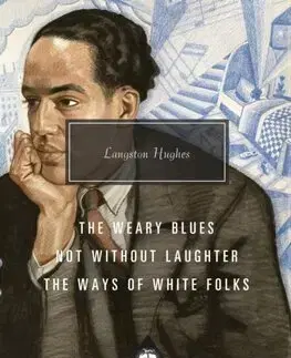 Svetová beletria Not Without Laughter, The Ways of White Folks, The Weary Blues - Langston Hughes