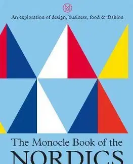 Fotografia The Monocle Book of the Nordics and Beyond - Tyler Brule,Andrew Tuck