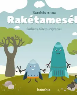 Rozprávky Rakétamesék - Anna Barabás