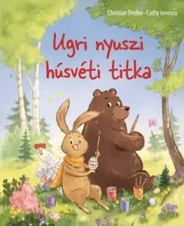 Rozprávky Ugri nyuszi húsvéti titka - Cathy Ionescu