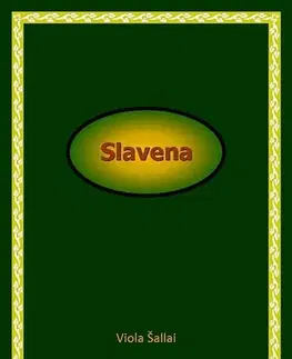 Historické romány Slavena - Viola Šallai