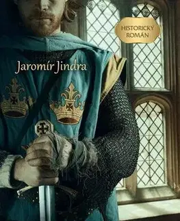 Historické romány Karel IV. – Stíny minulosti - Jindra Jaromír
